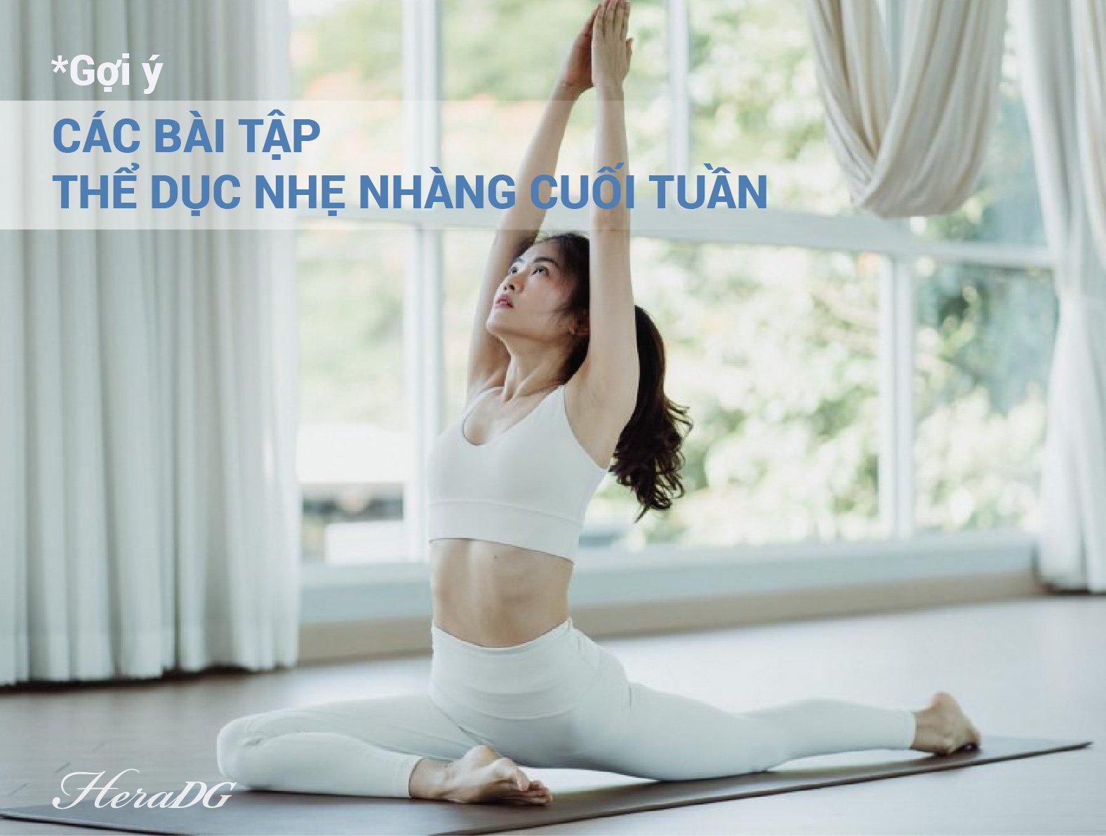 GỢI Ý CÁC BÀI TẬP THỂ DỤC NHẸ NHÀNG CUỐI TUẦN