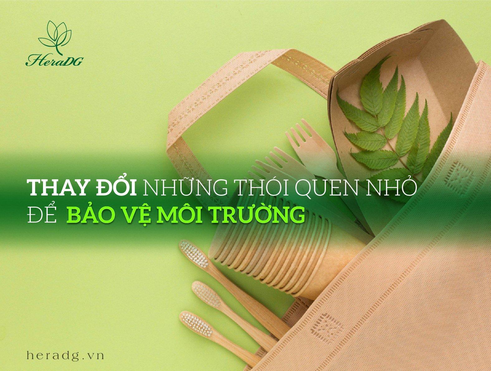 THAY ĐỔI NHỮNG THÓI QUEN NHỎ ĐỂ BẢO VỆ MÔI TRƯỜNG
