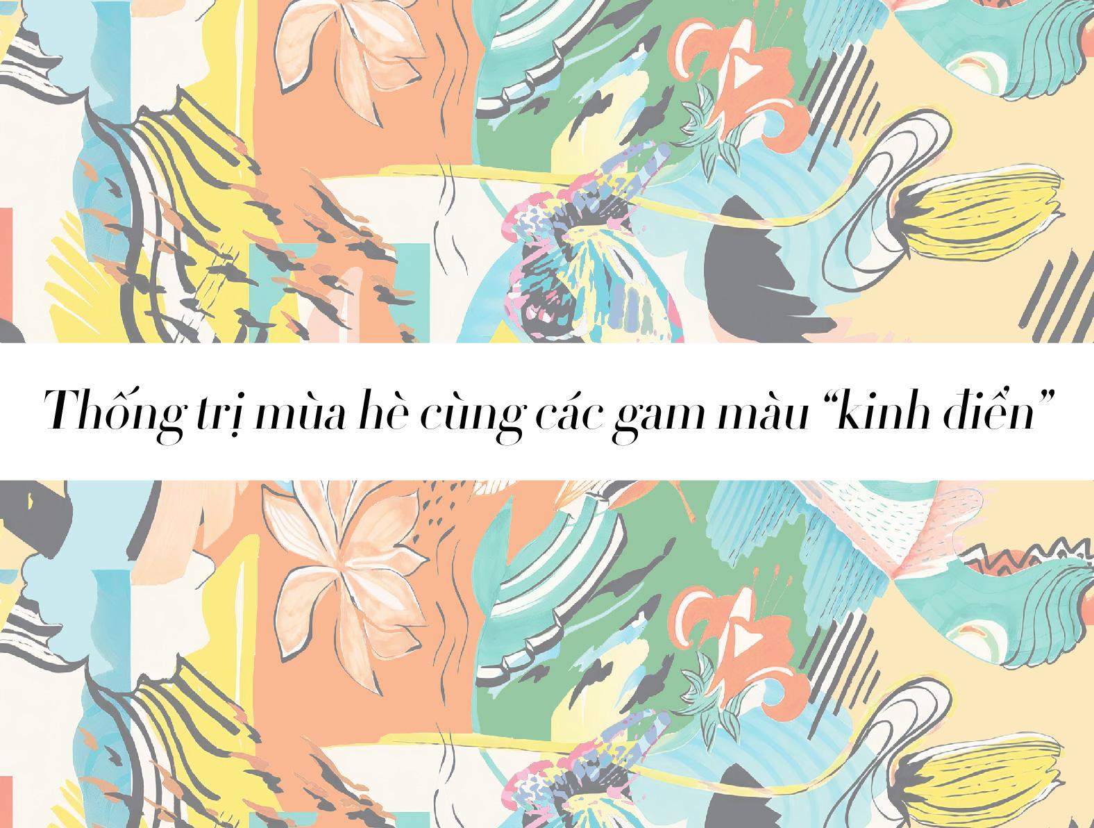 Thống trị mùa hè cùng những gam màu "kinh điển"