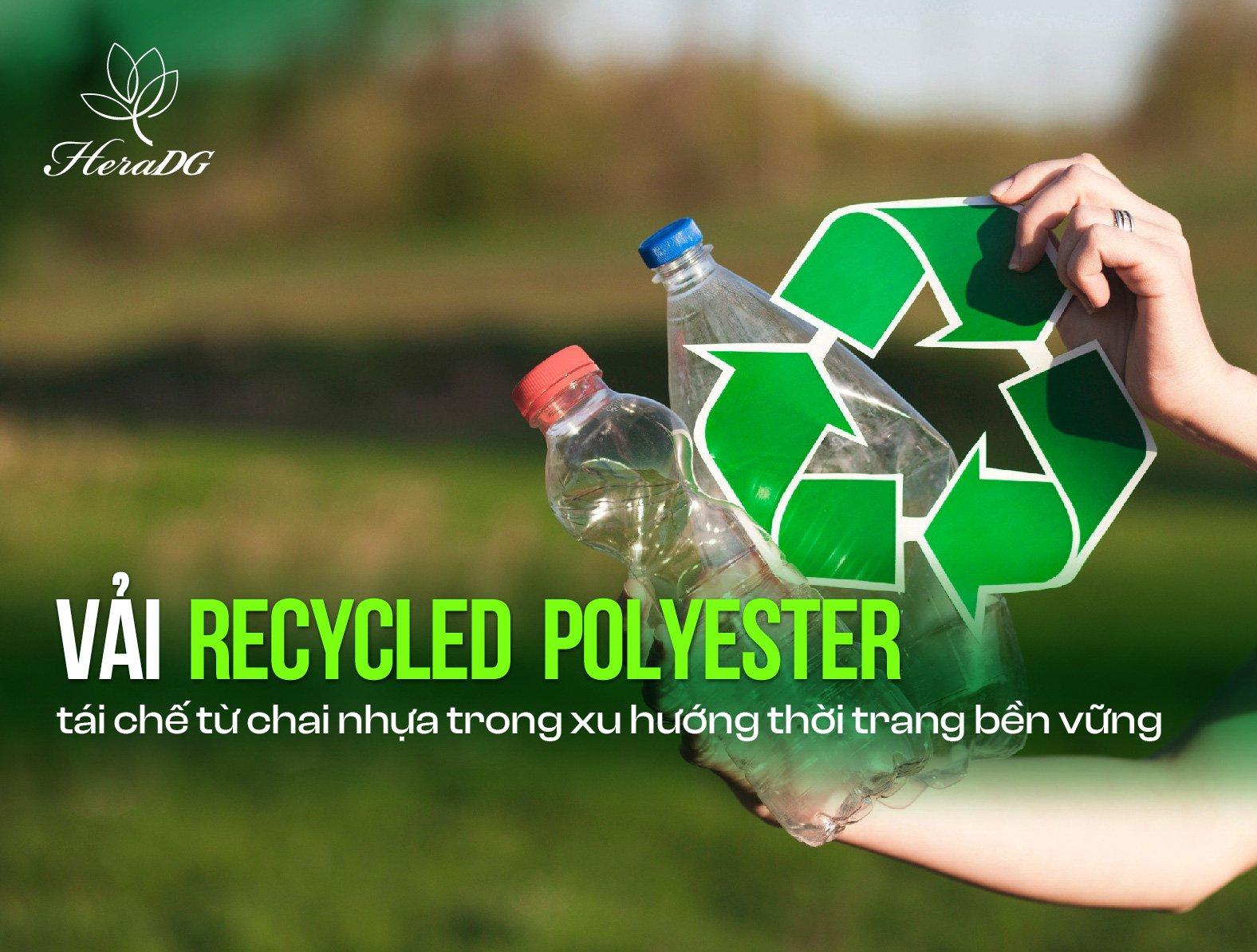 Vải Recycled Polyester tái chế từ chai nhựa trong xu hướng thời trang bền vững