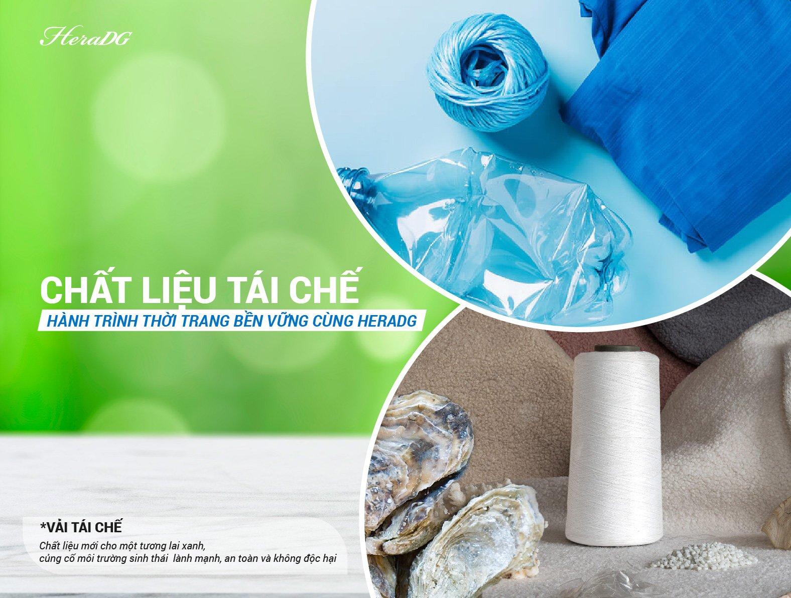 Chất liệu tái chế - Hành trình thời trang bền vững cùng HeraDG
