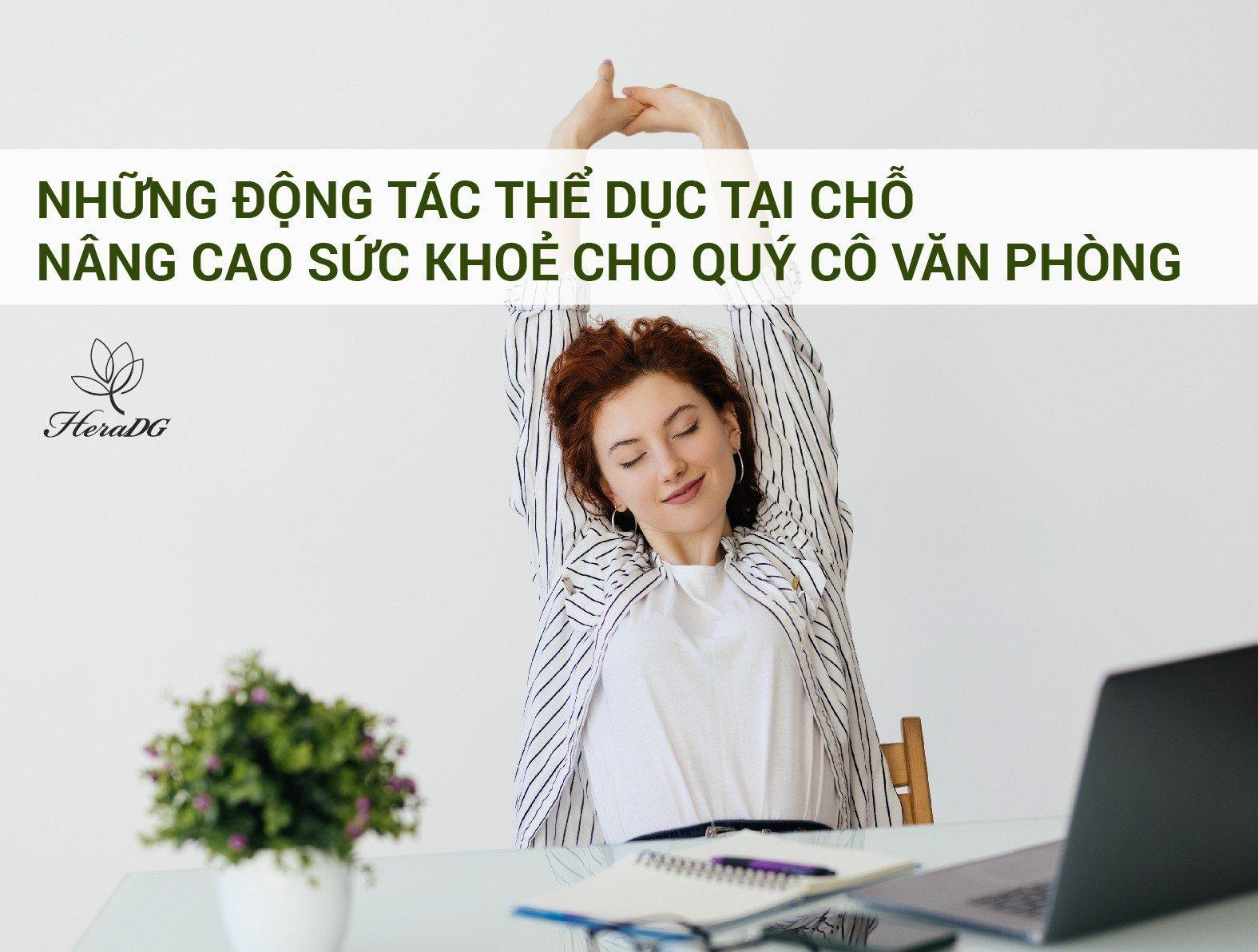 Những động tác thể dục tại chỗ nâng cao sức khoẻ cho quý cô văn phòng