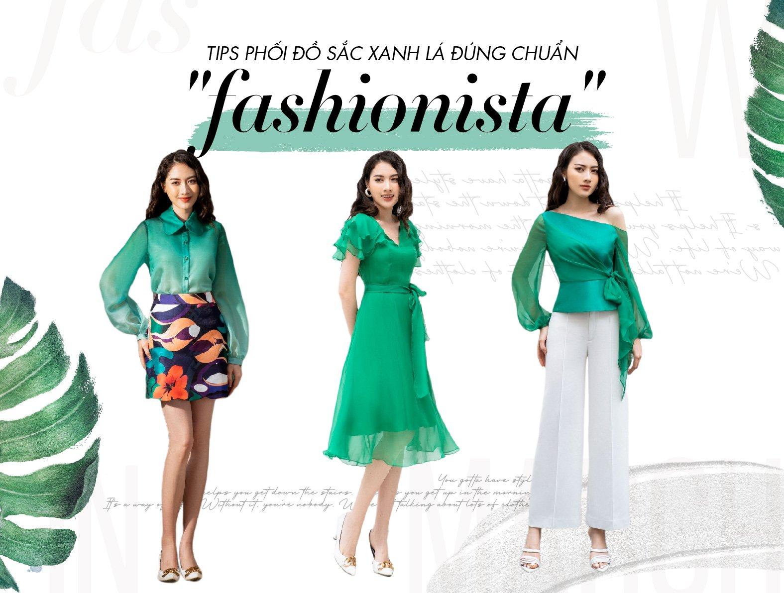 TIPS PHỐI ĐỒ SẮC XANH LÁ ĐÚNG CHUẨN FASHIONISTA