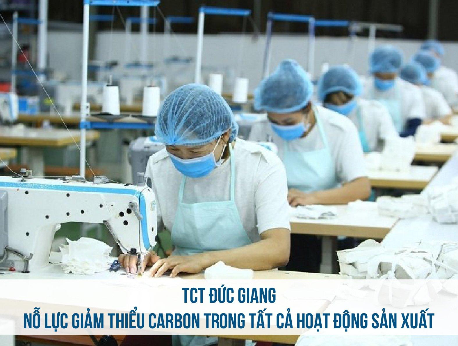 TCT ĐỨC GIANG NỖ LỰC GIẢM THIỂU CARBON TRONG TẤT CẢ HOẠT ĐỘNG SẢN XUẤT